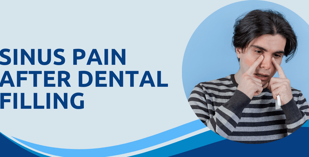 Sinus pain after dental filling
